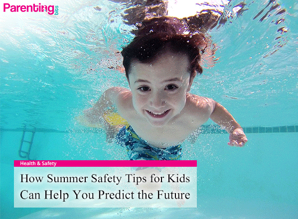 How-Summer-Safety-Tips-for-Kids-Can-Help-You-Predict-the-Future